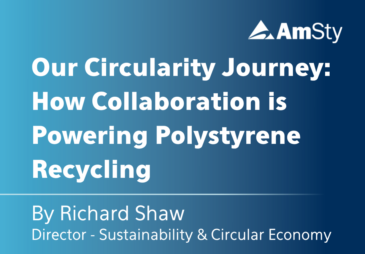 Our Circularity Journey: How Collaboration is Powering Polystyrene Recycling